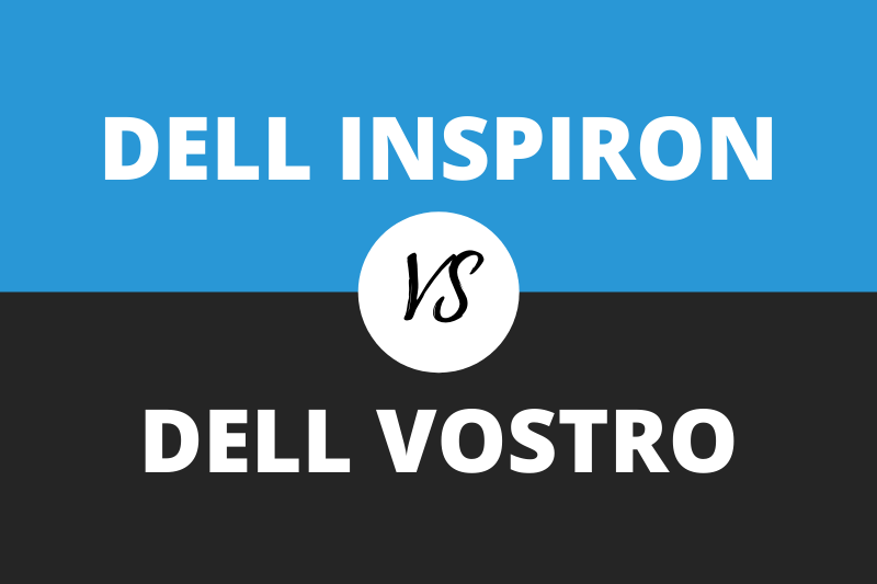 Dell Vostro vs Inspiron