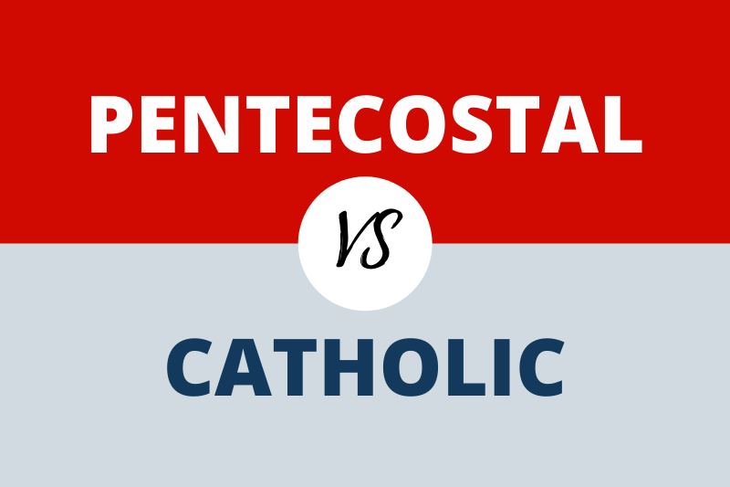 Pentecostal vs Catholic